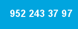 952 243 37 97